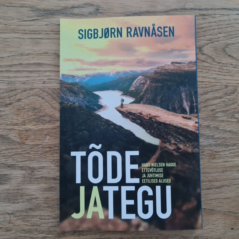 71594137 Tõde ja tegu . Hans Nielsen Hauge ettevõtluse ja juhtimise