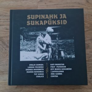Supinahk ja sukapüksid . Jüri Aarma, Chalice, Contra ...