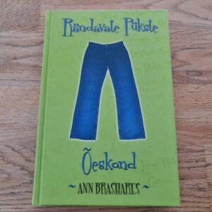 Rändavate Pükste Õeskond . Ann Brashares