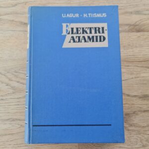 Elektriajamid . Ustus Agur ja Hugo Tiismus