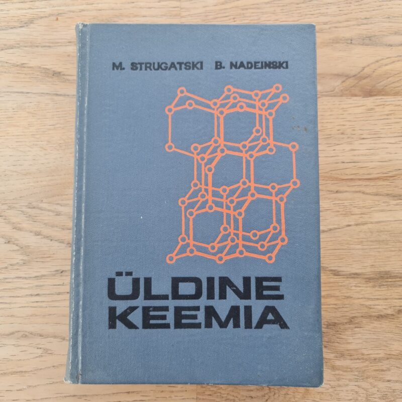 71794689 Üldine keemia . Boriss Nadeinski ja Mihhail Strugatski