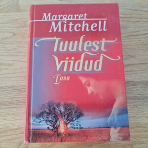 Tuulest viidud I . Margaret Mitchell