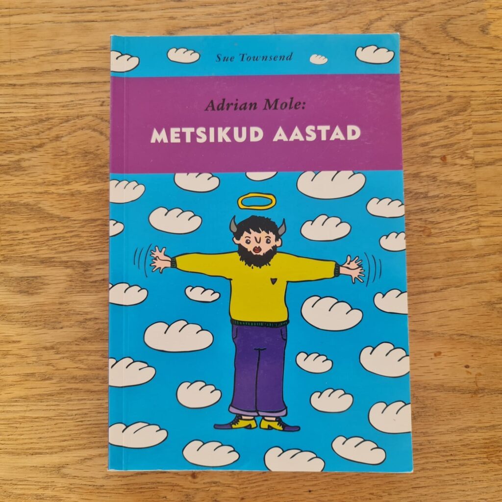Adrian Mole: Metsikud aastad . Sue Townsend