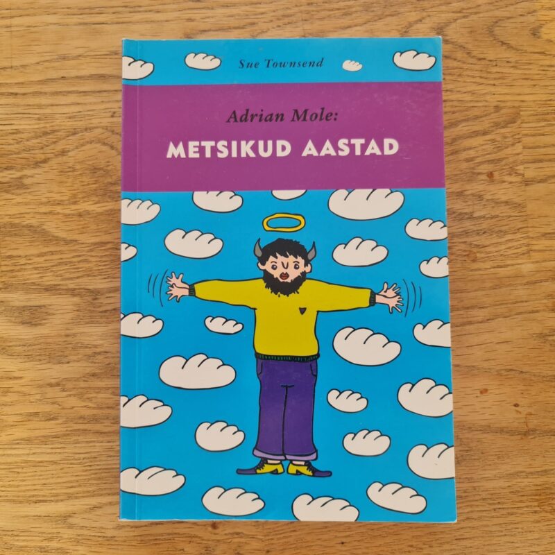 Adrian Mole: Metsikud aastad . Sue Townsend