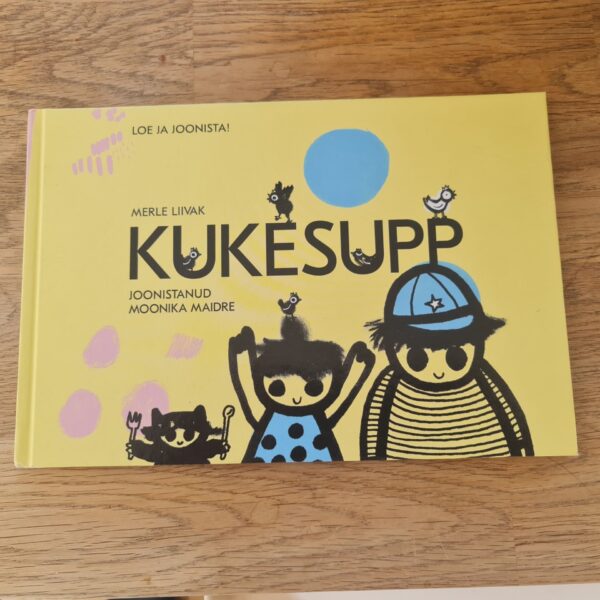 Kukesupp . Merle Liivak