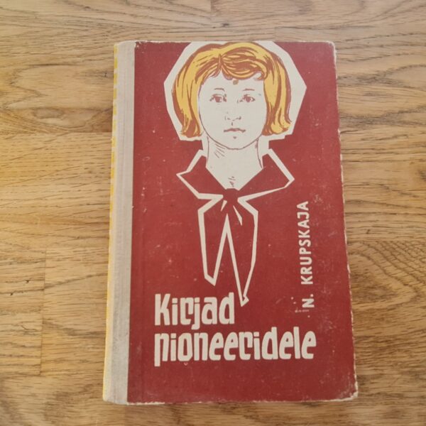Kirjad pioneeridele . Nadežda Krupskaja