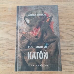 Post mortem. Katõn . Andrzej Mularczyk