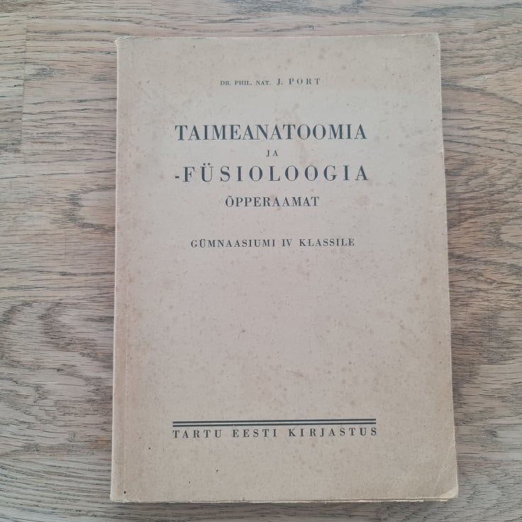 72471891 Taimeanatoomia ja -füsioloogia õpperaamat . J.Port 1942
