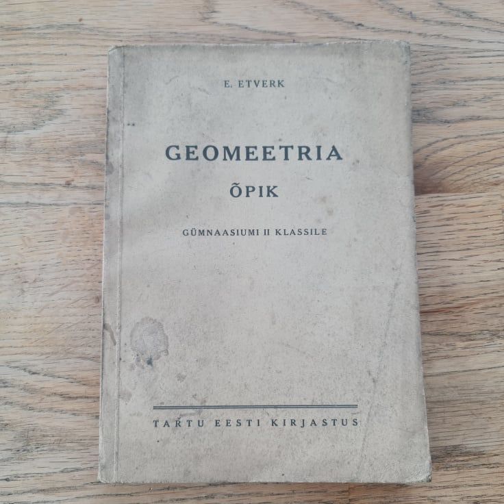 72753285 Geomeetria õpik . Elmar Etverk . 1942