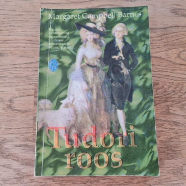 Tudori roos . Margaret Campbell Barnes
