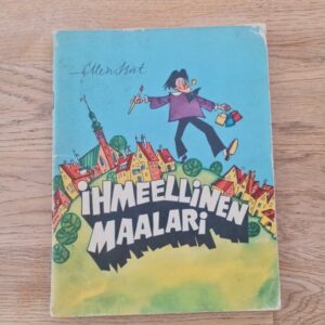 Suur maalritöö . Ihmeellinen maalari .  Ellen Niit