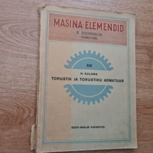 Torustik ja torustiku armatuur . Masina elemendid