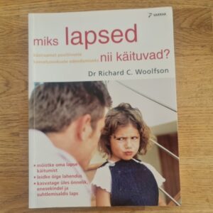 Miks lapsed nii käituvad Richard C. Woolfson