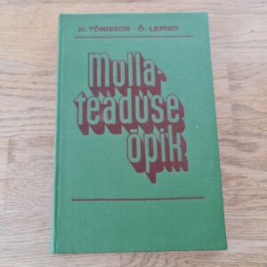 Mullateaduse õpik . Õie Lepind ja Herman Tõnisson