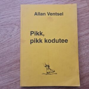 Pikk, pikk kodutee . Allan Ventsel