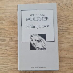 Hälin ja raev . William Faulkner