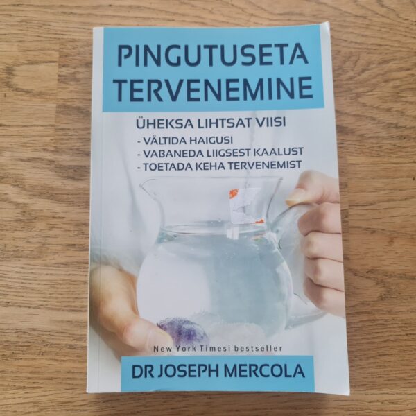 Pingutuseta tervenemine . Joseph Mercola