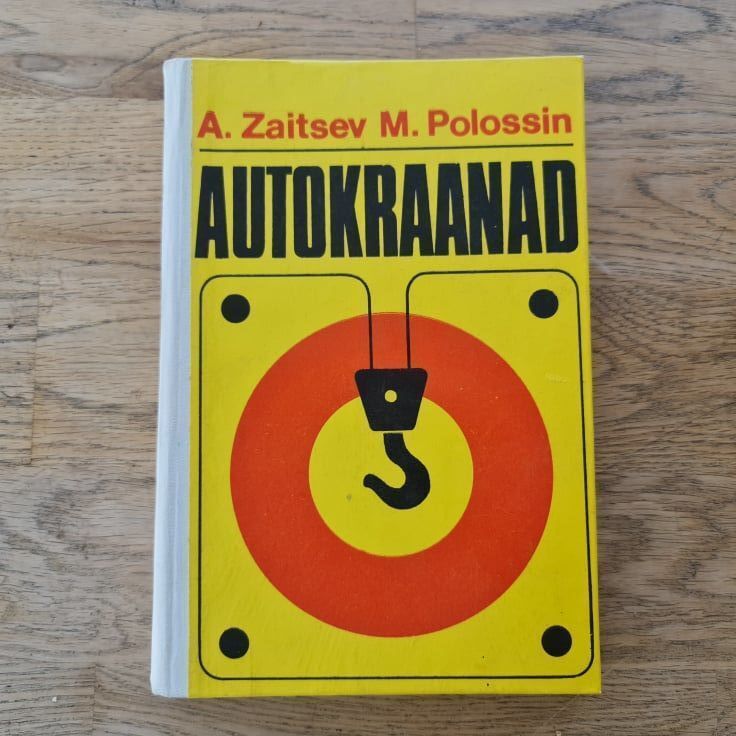 75703405 Autokraanad . Mitrofan Polossin ja Leonid Zaitsev