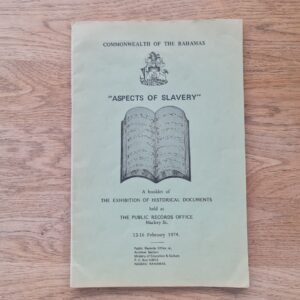 Aspects of Slavery . Bahamas