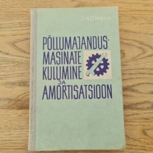 Põllumajandusmasinate kulumine ja amortisatsioon  J. Konkin