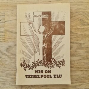 Mis on teiselpool elu . George E. Vandeman