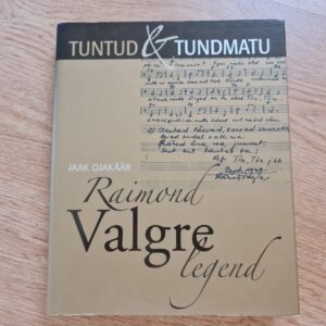 Raimond Valgre legend . sari Tuntud ja tundmatu