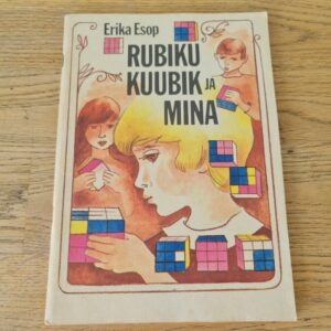 Rubiku kuubik ja mina . Erika Esop