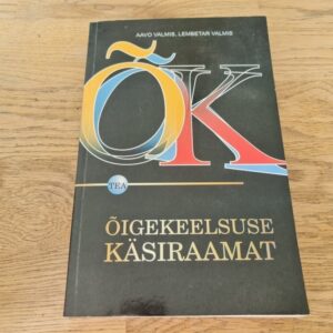 Õigekeelsuse käsiraamat . Aavo Valmis ja Lembetar Valmis