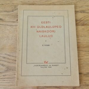 Eesti XIII üldlaulupeo naiskoori laulud