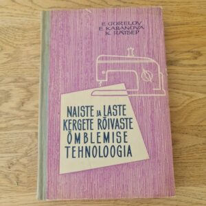 Naiste ja laste kergete rõivaste õmblemise tehnoloogia