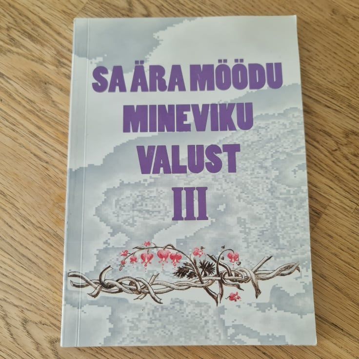 78446953 Sa ära möödu mineviku valust III . Tiiu Teesalu