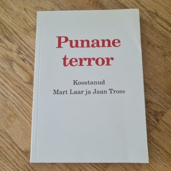 Punane terror . Mart Laar ja Jaan Tross