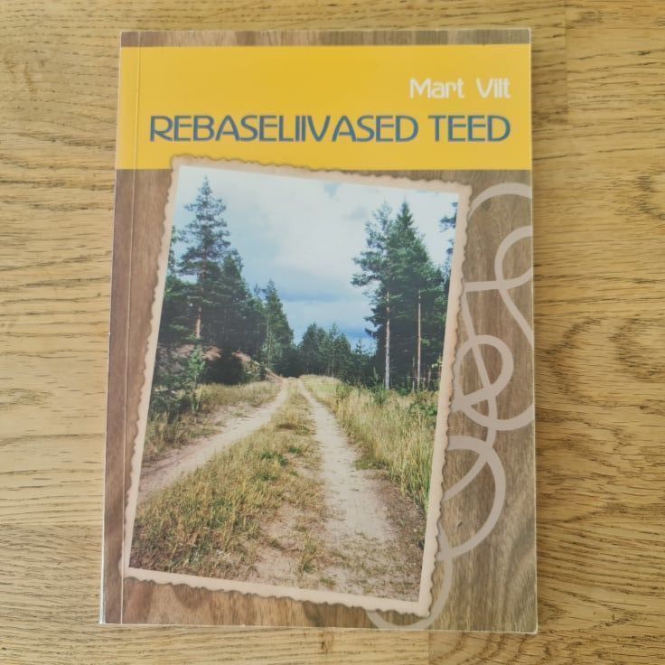 78492783 Rebaseliivased teed . Mart Vilt
