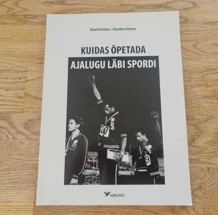 78998612 Kuidas õpetada ajalugu läbi spordi . Kaarel Antons ja Karoli
