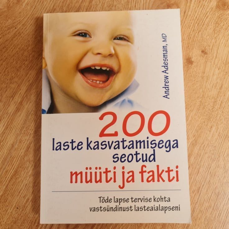 200 laste kasvatamisega seotud müüti ja fakti