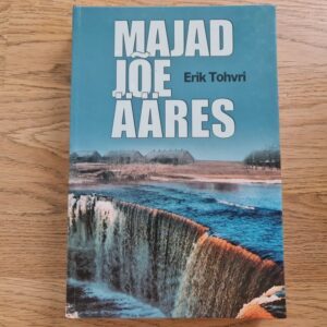 Majad jõe ääres . Erik Tohvri