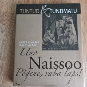 Uno Naissoo Põgene vaba laps! Valter Ojakäär