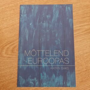 Mõttelend Euroopas . Katrin Saks