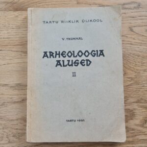 Arheoloogia alused II . Vilma Trummal