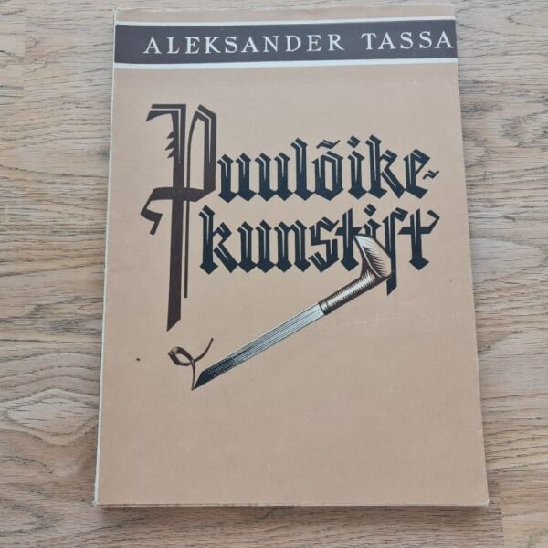 Puulõikekunstist . Aleksander Tassa