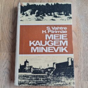 Meie kaugem minevik . Helmut Piirimäe ja Sulev Vahtre