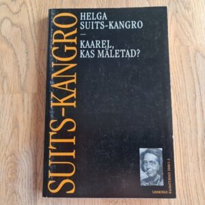 Kaarel kas mäletad Helga Suits-Kangro