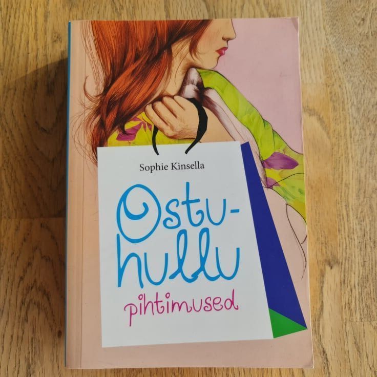 Ostuhullu pihtimused - Sophie Kinsella