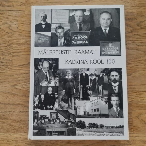 Mälestuste raamat . Kadrina Kool 100