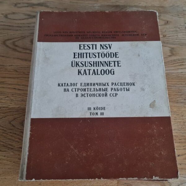 Eesti NSV ehitustööde üksushinnete kataloog . 3. köide