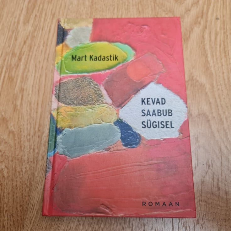 Kevad saabub sügisel . Mart Kadastik