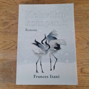 Kohvikukompanii .  Frances Itani