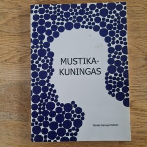 Mustikakuningas . Monika Rahuoja-Vidman