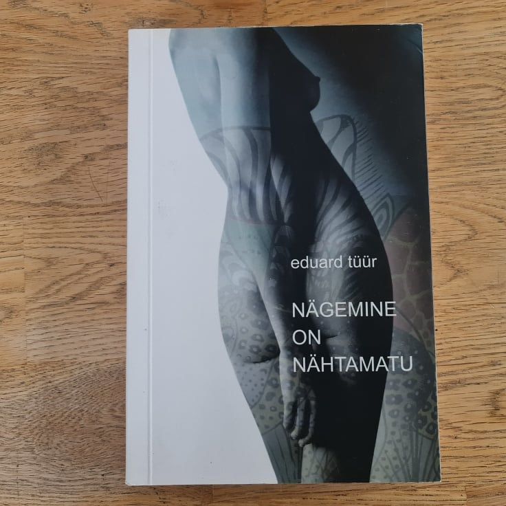 Nägemine on nähtamatu . Eduard Tüür