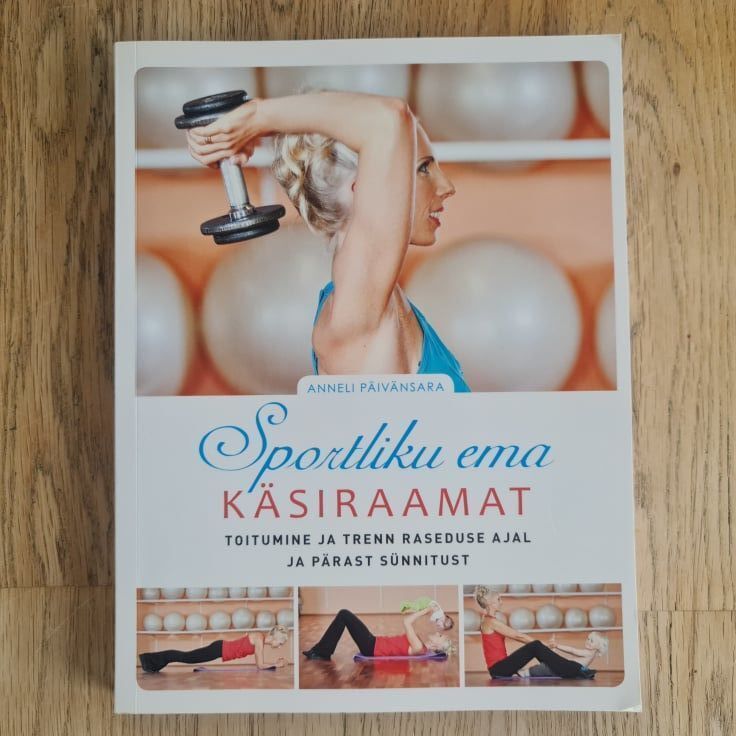 81714592 Sportliku ema käsiraamat . Anneli Päivänsara